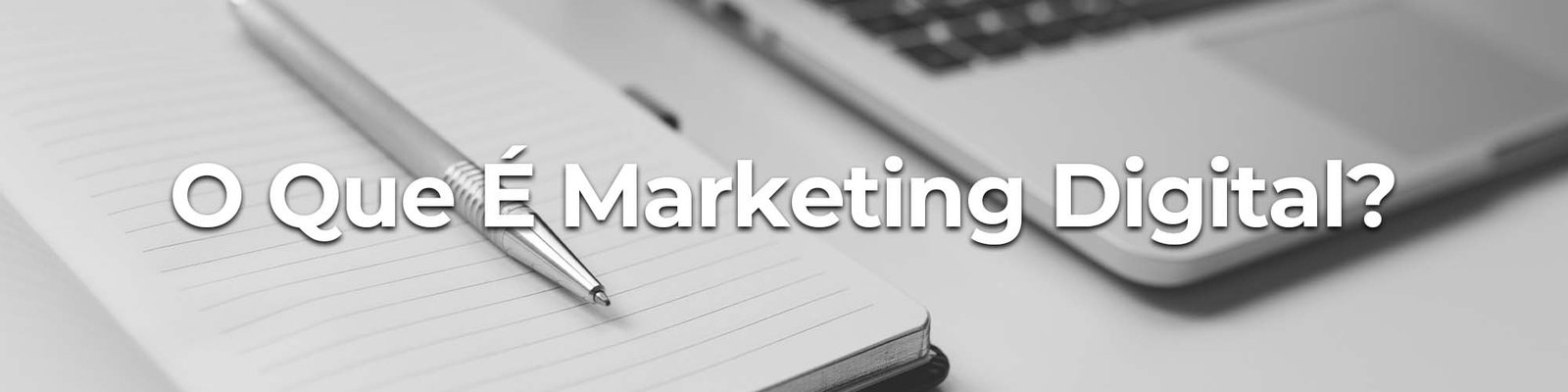 O Que É Marketing Digital?