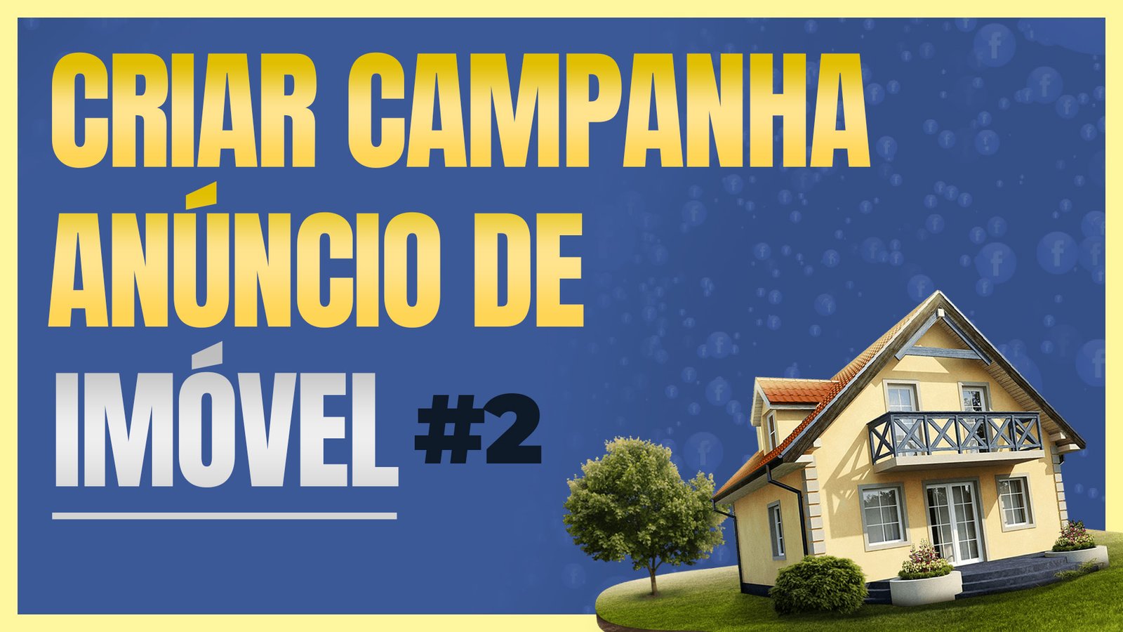 Como Criar Campanha de Anúncio de Imóvel - Parte 2